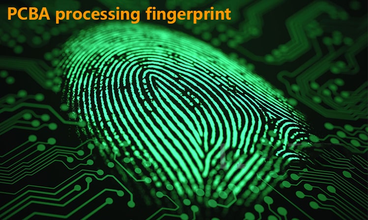PCBA processing fingerprint PCBA processing fingerprint