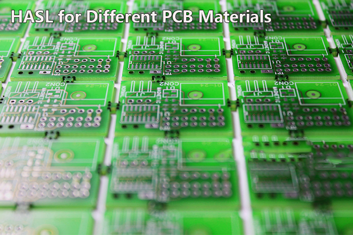 HASL for Different PCB Materials HASL for Different PCB Materials