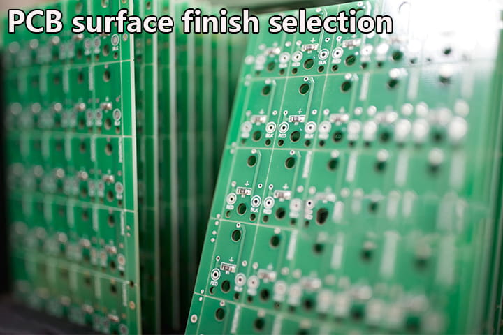 PCB surface finish selection PCB surface finish selection